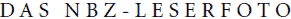 Das NBZ-Leserfoto